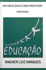 Ser Excelência Como Professor