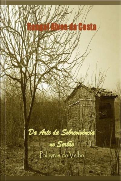 Da Arte Da Sobrevivência No Sertão