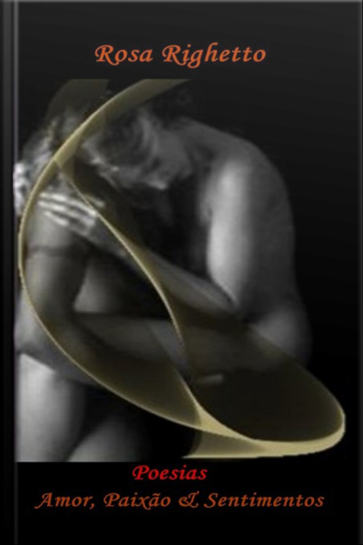 Amor, Paixão E Sentimentos