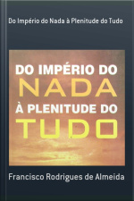 Do Império Do Nada À Plenitude Do Tudo