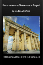 Desenvolvendo Sistemas Em Delphi