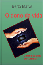 O Dono Da Vida