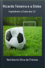 Ricardo Teixeira E A Globo