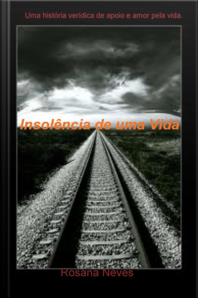 Insolência De Uma Vida