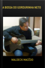 A Bossa Do Gordurinha Neto
