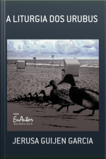 A Liturgia Dos Urubus