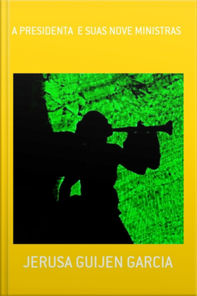 A Presidenta E Suas Nove Ministras