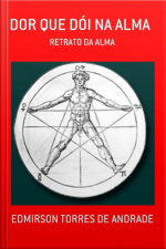 Dor Que Dói Na Alma