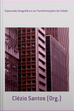 Expressão Geográfica E As Transformações Da Cidade