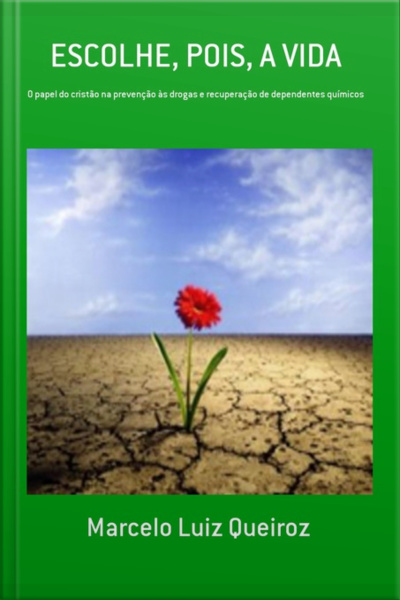 Escolhe, Pois, A Vida