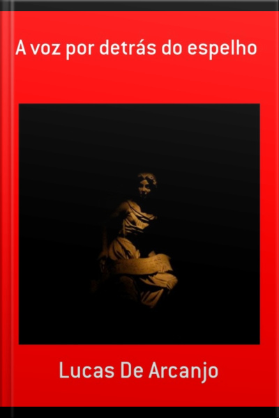A Voz Por Detrás Do Espelho