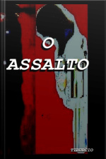 O Assalto