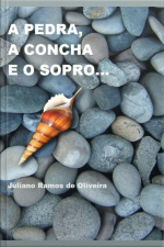 A Pedra, A Concha E O Sopro