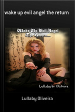 Wake Up Evil Angel The Return