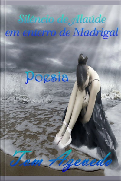 Silêncio De Alaúde Em Enterro De Madrigal