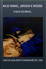 Anjo Ismael ,origem E Missão
