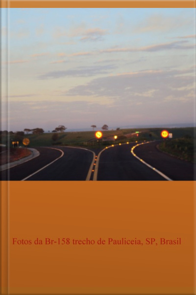 Fotos Da Br-158 No Trecho De Pauliceia, Sp, Brasil