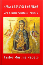 Maria, Os Santos E Os Anjos