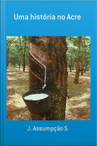 Uma História No Acre
