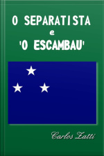 O Separatista E O Escambau