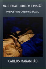 Anjo Ismael ,origem E Missão