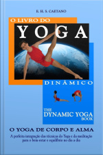 The Dynamic Yoga Book - O Livro Do Yoga Dinâmico