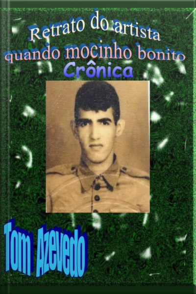 Retrato Do Artista Quando Mocinho Bonito