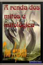 A Renda Dos Mitos É Mitológica