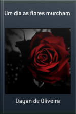 Um Dia As Flores Murcham