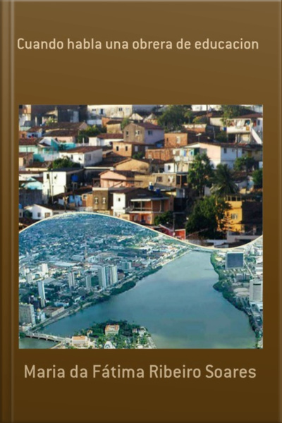 Cuando Habla Una Obrera De Educacion