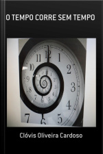O Tempo Corre Sem Tempo