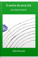 O Sonho Do Arco Íris