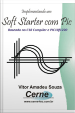 Implementando Um Soft Starter Com Pic