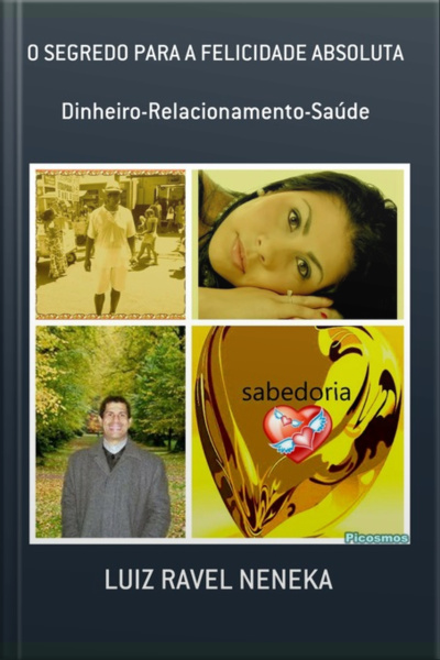 O Segredo Para A Felicidade Absoluta