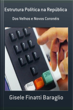 Estrutura Política Na República
