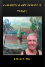 A Saga Genética E Visões De Grazielle