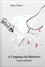 A Vingança Do Barbeiro E Outras Histórias