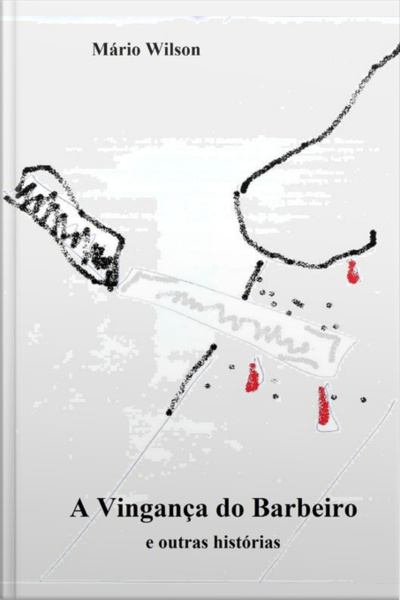 A Vingança Do Barbeiro E Outras Histórias