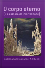O Corpo Eterno