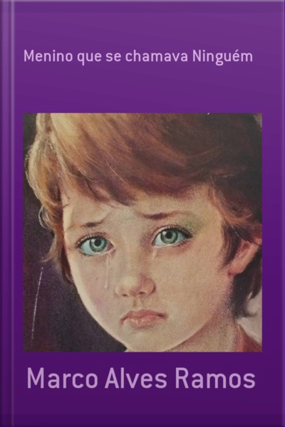 Menino Que Se Chamava Ninguém