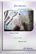 Elio Moreira - Escrevendo Poesias