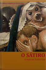 O Sátiro E Outras Histórias
