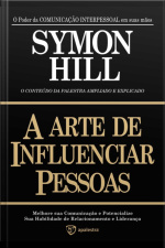 A Arte De Influenciar Pessoas