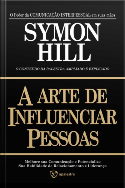 A Arte De Influenciar Pessoas