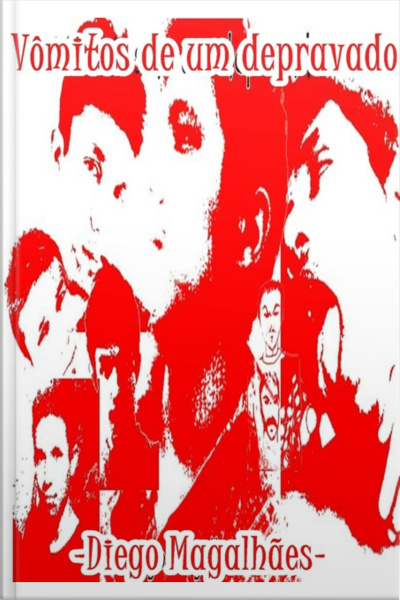 Vômitos De Um Depravado
