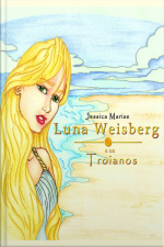 Luna Weisberg E Os Troianos