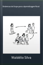 Dinâmicas De Grupo Para A Aprendizagem Rural