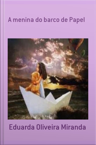 A Menina Do Barco De Papel
