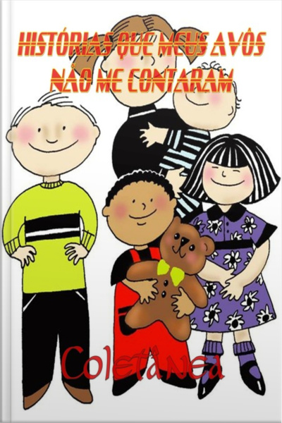 As Histórias Que Meus Avôs Não Me Contaram