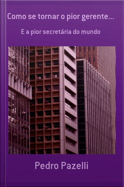 Como Se Tornar O Pior Gerente...